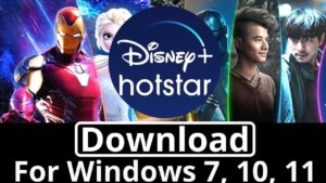 Disney Plus Hotstar Download For PC Windows 7, 10, 11 [32, 64 Bit] Install File Offline Complete Guide
