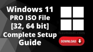 Download Windows 11 PRO ISO File [32, 64 bit] Complete Setup Guide for beginner