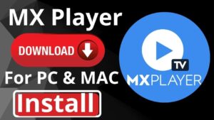 MX Player Download For PC Free Windows 7, 10, 11