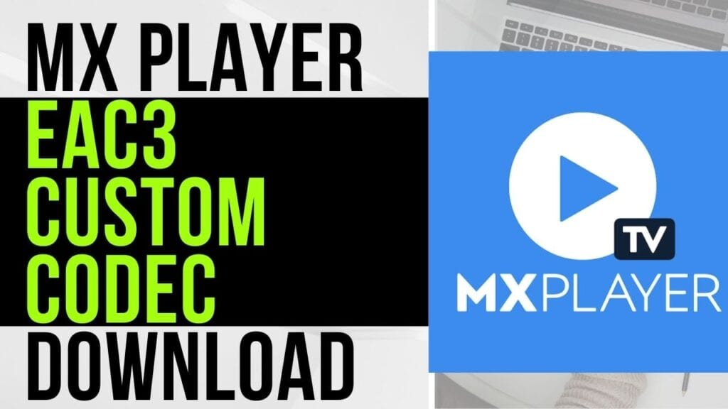 MX Player Eac3 Custom Codec Download  Eac3 Audio Format Download